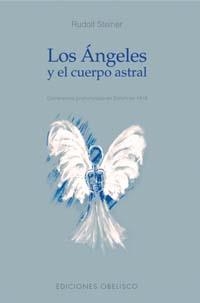 ANGELES Y EL CUERPO ASTRAL, LOS | 9788497771153 | STEINER, RUDOLF | Llibreria La Gralla | Librería online de Granollers