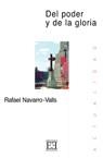 DEL PODER Y LA GLORIA | 9788474907285 | NAVARRO VALLS, RAFAEL | Llibreria La Gralla | Llibreria online de Granollers