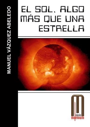 SOL ALGO MAS QUE UNA ESTRELLA, EL | 9788495495464 | VAZQUEZ ABELEDO, MANUEL | Llibreria La Gralla | Llibreria online de Granollers