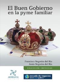 BUEN GOBIERNO EN LA PYME FAMILIAR, EL | 9788484086215 | NEGREIRA DEL RIO, FRANCISCO Y JOSE | Llibreria La Gralla | Llibreria online de Granollers