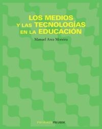 MEDIOS Y LAS TECNOLOGIAS EN LA EDUCACION, LOS | 9788436818956 | AREA MOREIRA, MANUEL | Llibreria La Gralla | Llibreria online de Granollers