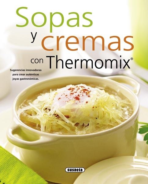 SOPAS Y CREMAS CON THERMOMIX (EL RINCÓN DEL PALADAR) | 9788467713527 | SUSAETA, EQUIPO | Llibreria La Gralla | Llibreria online de Granollers