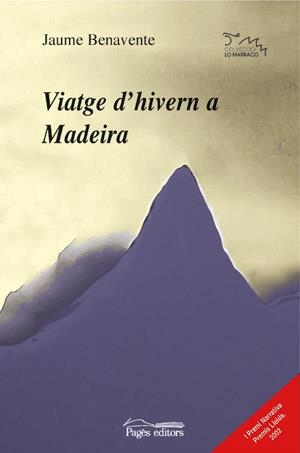 VIATGE D'HIVERN A MADEIRA (LO MARRACO 137) | 9788497791342 | BENAVENTE, JAUME | Llibreria La Gralla | Librería online de Granollers
