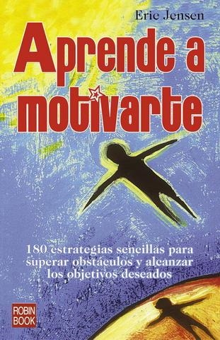 APRENDE A MOTIVARTE | 9788479277000 | JENSEN, ERIC | Llibreria La Gralla | Llibreria online de Granollers