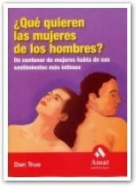 QUE QUIEREN LAS MUJERES DE LOS HOMBRES? | 9788497351508 | TRUE, DAN | Llibreria La Gralla | Llibreria online de Granollers