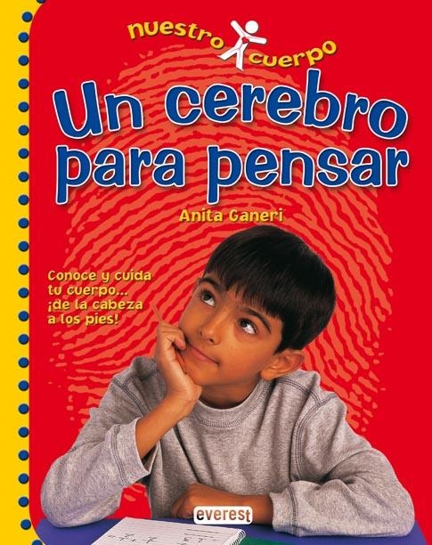 CEREBRO PARA PENSAR, UN (NUESTRO CUERPO) | 9788424116125 | GANERI, ANITA | Llibreria La Gralla | Llibreria online de Granollers