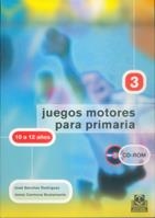 JUEGOS MOTORES PARA PRIMARIA 3 (DE 10 A 12 AÑOS-CON CD ROM) | 9788480197991 | SANCHEZ RODRIGUEZ, JOSE/CARMONA BUSTAMANTE, JESUS | Llibreria La Gralla | Llibreria online de Granollers