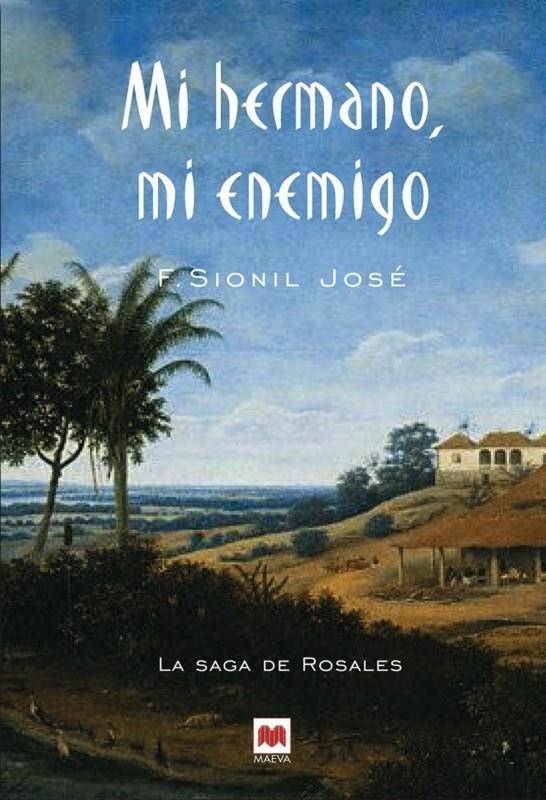 MI HERMANO MI ENEMIGO (LA SAGA DE LOS ROSALES) | 9788496231160 | SIONIL JOSE, F. | Llibreria La Gralla | Llibreria online de Granollers