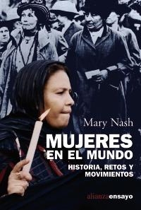 MUJERES EN EL MUNDO. HISTORIA RETOS Y MOVIMIENTOS | 9788420642055 | NASH, MARY | Llibreria La Gralla | Librería online de Granollers