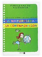 NATURALEZA Y LA CONTAMINACION, LA (PIRULETAS DE FILOSOFIA) | 9788467502220 | LABBE, BRIGITTE; PUECH, MICHEL | Llibreria La Gralla | Llibreria online de Granollers