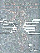 BRONZES ARCAICS DEL MUSEU DE SHANGHAI. FESTINS, RITUALS I CE | 9788480431248 | Llibreria La Gralla | Llibreria online de Granollers