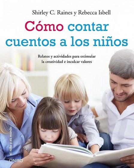 CÓMO CONTAR CUENTOS A LOS NIÑOS | 9788497545884 | RAINES, SHIRLEY C; ISBELL, REBECCA | Llibreria La Gralla | Llibreria online de Granollers