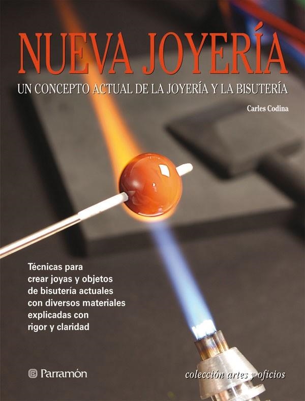 NUEVA JOYERIA. UN CONCEPTO ACTUAL DE LA JOYERIA Y LA BISUTER | 9788434226654 | CODINA, CARLES | Llibreria La Gralla | Librería online de Granollers