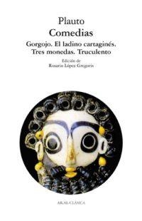 COMEDIAS (GORGOJO-EL LADINO CARTAGINES-TRES MONEDAS-TRUCULEN | 9788446021575 | PLAUTO | Llibreria La Gralla | Llibreria online de Granollers