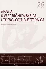 MANUAL D'ELECTRONICA BASICA I TECNOLOGIA ELECTRONICA | 9788497910385 | CABRE RODON, ROGER | Llibreria La Gralla | Llibreria online de Granollers