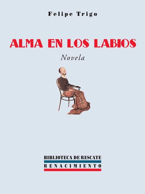 ALMA EN LOS LABIOS (BIBLIOTECA DE RESCATE 8) | 9788484721567 | TRIGO, FELIPE | Llibreria La Gralla | Llibreria online de Granollers