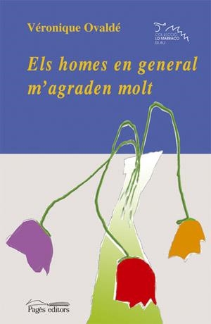 HOMES EN GENERAL M'AGRADEN MOLT, ELS | 9788497792004 | OVALDÉ, VÉRONIQUE | Llibreria La Gralla | Llibreria online de Granollers