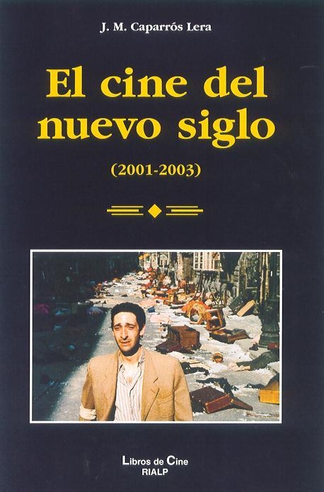 CINE DEL NUEVO SIGLO, EL (2001-2003) | 9788432134968 | CAPARROS LERA, J.M. | Llibreria La Gralla | Llibreria online de Granollers