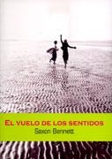 VUELO DE LOS SENTIDOS, EL | 9788495346711 | BENNETT, SAXON | Llibreria La Gralla | Llibreria online de Granollers