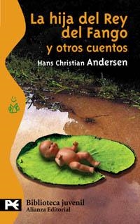 HIJA DEL REY DEL FANGO Y OTROS CUENTOS, LA (BT 8071) | 9788420658223 | ANDERSEN, HANS CHRISTIAN | Llibreria La Gralla | Llibreria online de Granollers