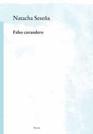 FALSO CURANDERO (POESIA 5) | 9788495881458 | SESEÑA, NATACHA | Llibreria La Gralla | Llibreria online de Granollers