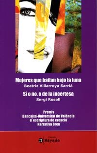 MUJERES QUE BAILAN BAJO LA LUNA / SI O NO, O DE LA INCERTESA | 9788437059433 | VILLAROYA SARRIA, BEATRIZ / ROSELL, SERGI | Llibreria La Gralla | Librería online de Granollers