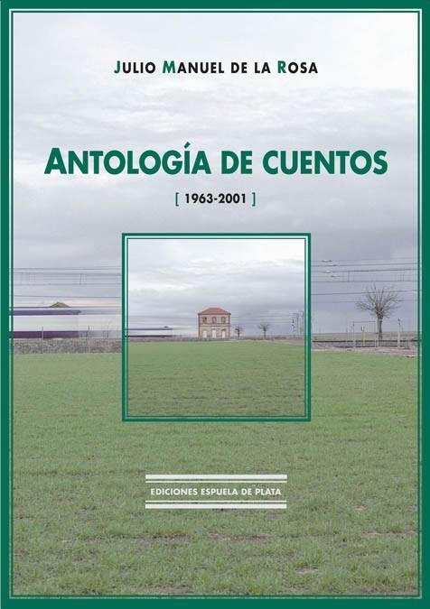 ANTOLOGIA DE CUENTOS 1963-2001 | 9788496133280 | DE LA ROSA, JULIO MANUEL | Llibreria La Gralla | Llibreria online de Granollers