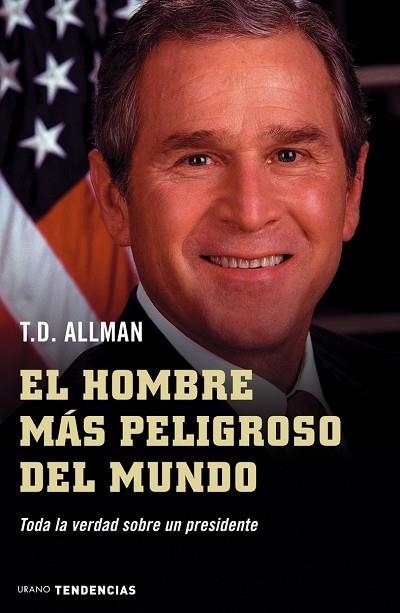 HOMBRE MAS PELIGROSO DEL MUNDO, EL (TENDENCIAS) | 9788479535827 | ALLMAN, T.D. | Llibreria La Gralla | Llibreria online de Granollers