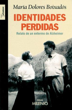 IDENTIDADES PERDIDAS RELATO DE UN ENFERMO DE ALZHEIMER | 9788497431262 | BOIXADOS, MARIA DOLORES | Llibreria La Gralla | Llibreria online de Granollers