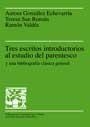 TRES ESCRITOS INTRODUCTORIOS AL ESTUDIO DEL PARENTESCO | 9788449020650 | GONZALEZ ECHEVARRIA, AURORA / SAN ROMAN, TERESA | Llibreria La Gralla | Librería online de Granollers