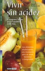 VIVIR SIN ACIDEZ (SALUD Y VIDA NATURAL) | 9788475563299 | FISCHER RESKA, HANNELORE | Llibreria La Gralla | Llibreria online de Granollers