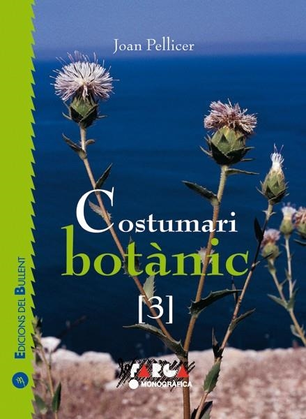 COSTUMARI BOTÀNIC 3 | 9788496187085 | PELLICER, JOAN | Llibreria La Gralla | Librería online de Granollers