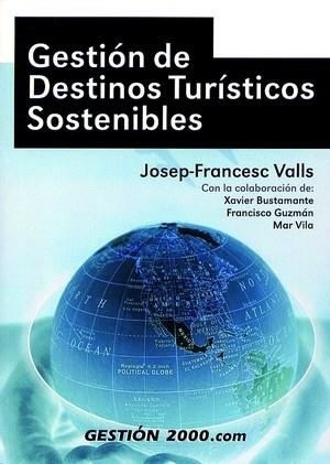 GESTION DE DESTINOS TURISTICOS SOSTENIBLES | 9788480885003 | VALLS, JOSEP-FRANCESC | Llibreria La Gralla | Llibreria online de Granollers