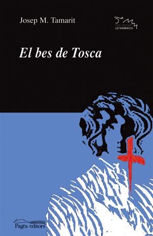 BES DE TOSCA, EL (LO MARRACO 145) | 9788497792011 | TAMARIT, JOSEP M. | Llibreria La Gralla | Llibreria online de Granollers