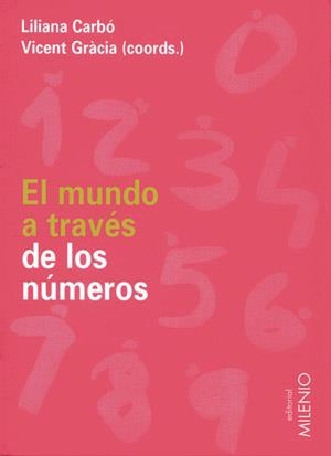 MUNDO A TRAVES DE LOS NUMEROS, EL | 9788497431101 | CARBO, LILIANA / GRACIA, VICENT | Llibreria La Gralla | Librería online de Granollers