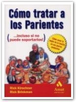 COMO TRATAR A LOS PARIENTES...INCLUSO SI NO PUEDE SOPORTARLO | 9788497351348 | KIRSCHNER, RICK / BRINKMAN, RICK | Llibreria La Gralla | Llibreria online de Granollers