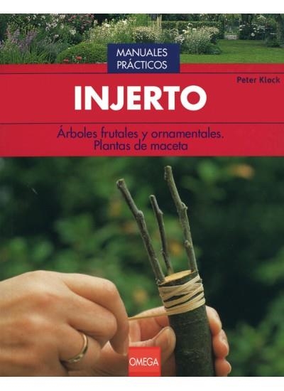 INJERTO (MANUALES PRACTICOS) | 9788428213943 | KLOCK, PETER | Llibreria La Gralla | Librería online de Granollers