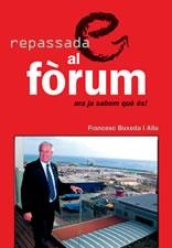 REPASSADA AL FORUM. ARA JA SABEM QUÈ ÉS! | 9788497910842 | BUXEDA I ALIU, FRANCESC | Llibreria La Gralla | Llibreria online de Granollers