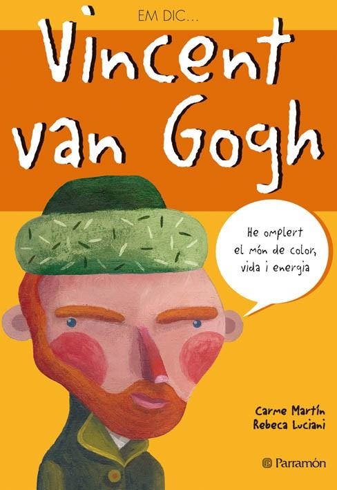 VINCENT VAN GOGH (EM DIC...) | 9788434226784 | MARTIN, CARME / LUCIANA, REBECA | Llibreria La Gralla | Librería online de Granollers