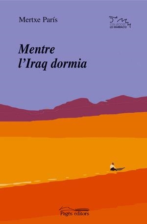 MENTRE L'IRAQ DORMIA (LO MARRACO 147) | 9788497792127 | PARIS, MERTXE | Llibreria La Gralla | Librería online de Granollers