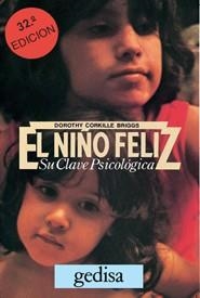 NIÑO FELIZ, EL.SU CLAVE PSICOLOGICA | 9788474320015 | CORKILLE BRIGGS, DOROTHY | Llibreria La Gralla | Llibreria online de Granollers