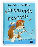 OPERACION FRACASO | 9788467500516 | WILLIS, JEANNE / DANN, PENNY | Llibreria La Gralla | Llibreria online de Granollers