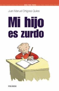 MI HIJO ES ZURDO | 9788436818758 | ORTIGOSA QUILES, JUAN MANUEL | Llibreria La Gralla | Llibreria online de Granollers