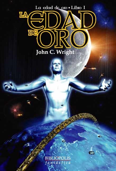 EDAD DE ORO 1, LA. (FANTASTICA 19) | 9788496173149 | WRIGHT, JOHN C. | Llibreria La Gralla | Librería online de Granollers