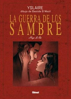 GUERRA DE LOS SAMBRE, LA. HUGO & IRIS | 9788499470054 | YSLAIRE / BASTIDE / MEZIL | Llibreria La Gralla | Llibreria online de Granollers