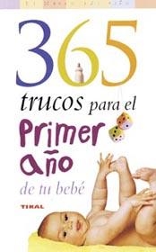 365 TRUCOS PARA EL PRIMER AÑO DE TU BEBE (EL MUNDO DEL NIÑO) | 9788430545032 | ORESTEIN, DR. JULIAN | Llibreria La Gralla | Llibreria online de Granollers