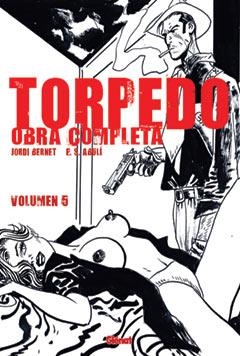 TORPEDO. OBRA COMPLETA VOL 5 | 9788484496496 | BERNET, JORDI/ ABULI, E.S. | Llibreria La Gralla | Llibreria online de Granollers