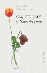 COMO CRECER A TRAVES DEL DUELO | 9788497771177 | POLETTI, ROSETTE / DOBBS, BARBARA | Llibreria La Gralla | Llibreria online de Granollers