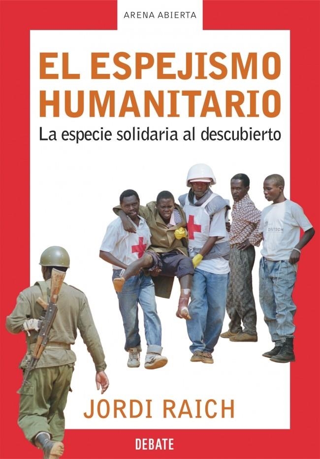 ESPEJISMO HUMANITARIO, EL. LA ESPECIE SOLIDARIA AL DESCUBIER | 9788483065907 | RAICH, JORDI | Llibreria La Gralla | Llibreria online de Granollers