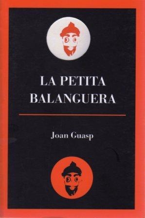 PETITA BALANGUERA, LA (LLIBRES DEL MON I DE LA BOLLA 18) | 9788495232663 | GUASP, JOAN | Llibreria La Gralla | Librería online de Granollers